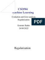 CSO504 Machine Learning: Evaluation and Error Analysis Regularization Koustav Rudra 24/08/2022