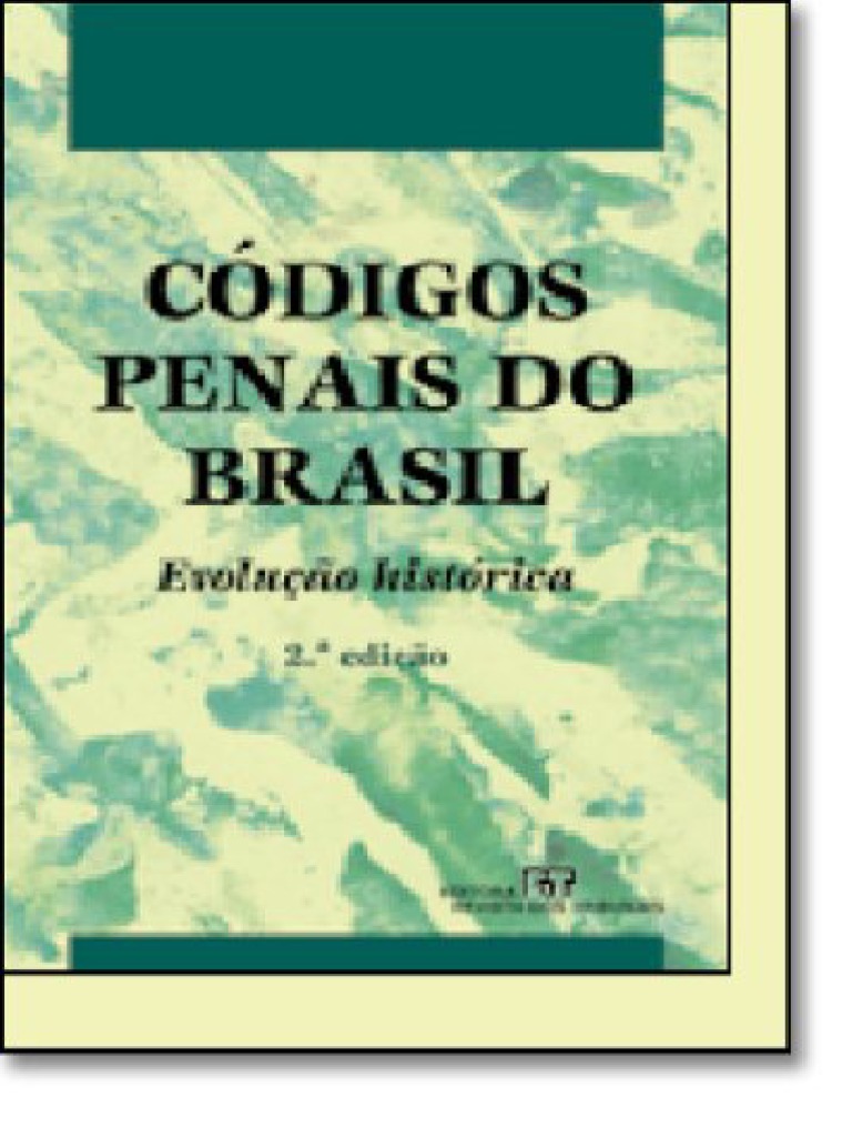 Evolução dos Códigos Penais no Brasil | PDF