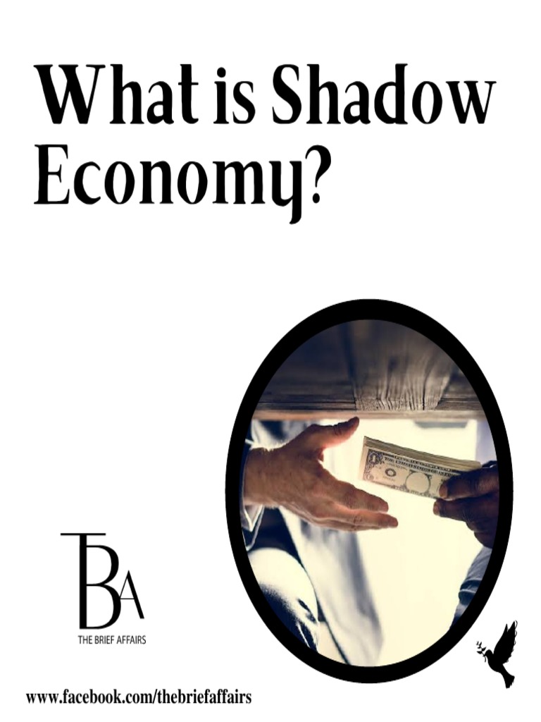 What Is Shadow Economy TBA PDF Black Market Economies