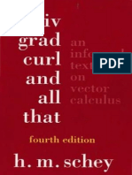 Div, Grad, Curl, and All That An Informal Text On Vector Calculus (Fourth Edition) (Schey, H. M.)