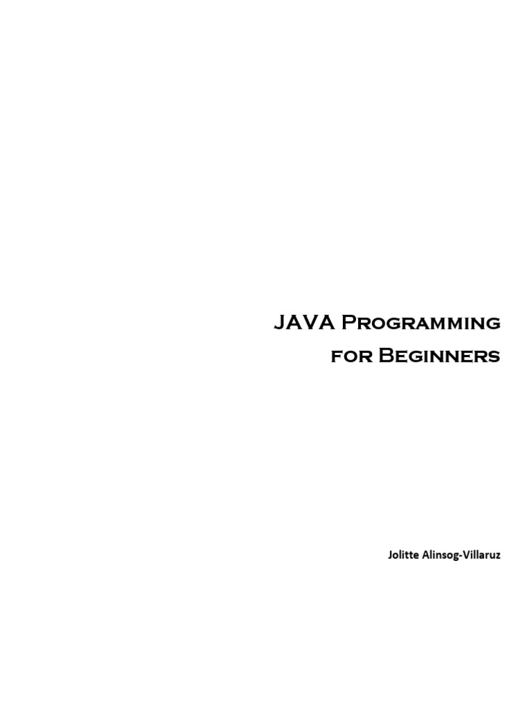 Java Programming For Beginners by JA Villaruz | PDF | Java (Programming ...