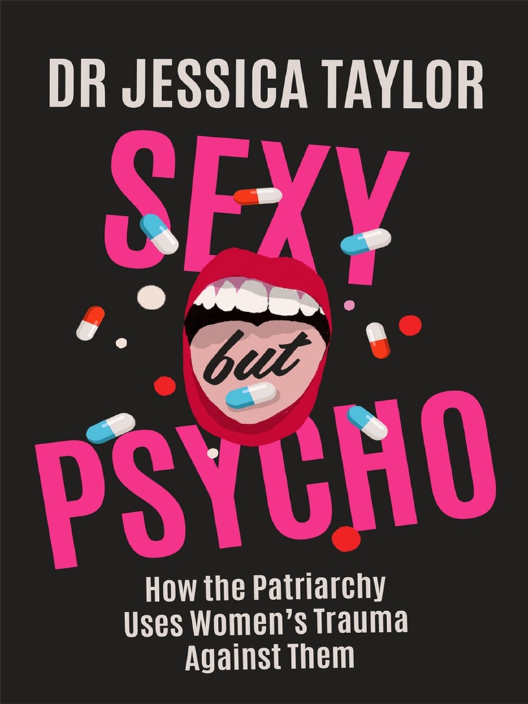 Ariana Grande Lesbian Sex Caption - DR Jessica Taylor - Sexy But Psycho - How The Patriarchy Uses Women's  Trauma Against Them (2022, Hachette UK) - Libgen - Li | PDF | Psychotherapy  | Mental Disorder