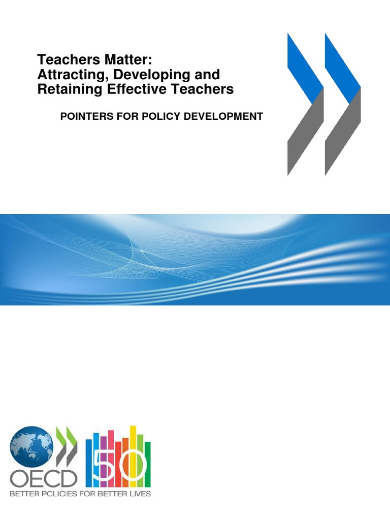 Teacher Matter Attracting, Developing and Retaining Effective Teachers ...