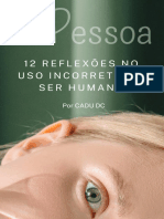 1ª Pessoa - 12 reflexões no uso incorreto do ser humano Por Cadu DC