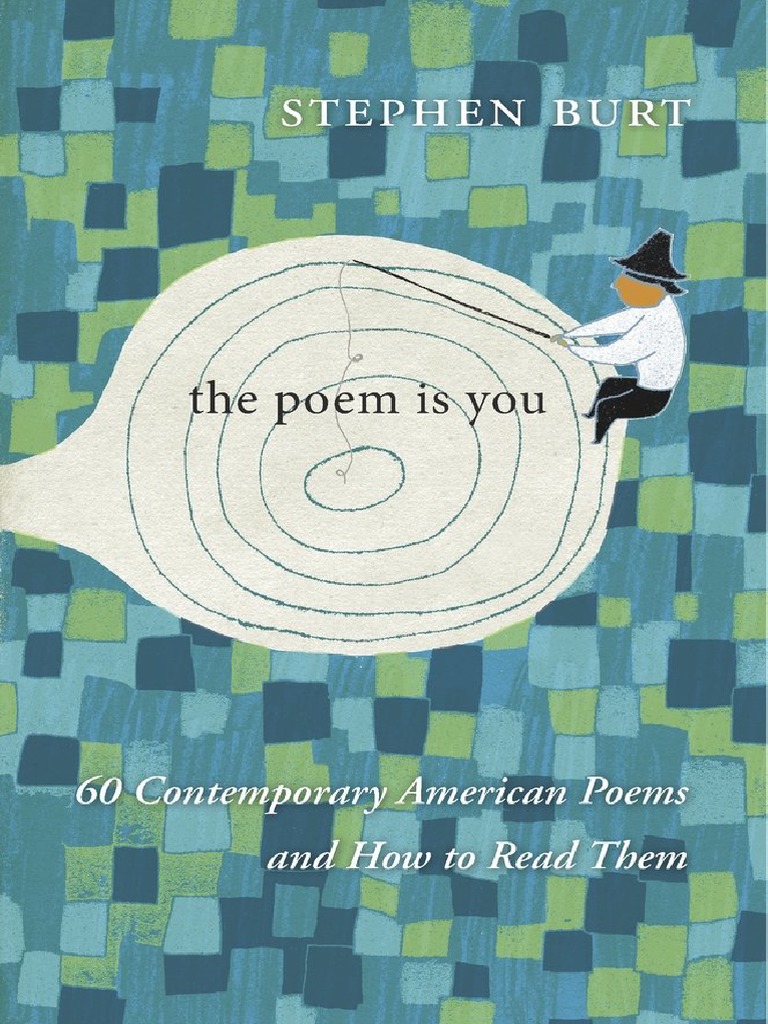 The Poem Is You 60 Contemporary American Poems and How to Read Them
