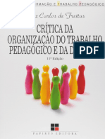 Resumo Critica Da Organizacao Do Trabalho Pedagogico e Da Didatica Luiz Carlos de Freitas