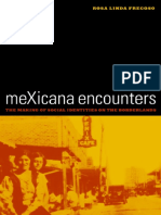 Rosa Linda Fregoso - Mexicana Encounters - The Making of Social Identities On The Borderlands