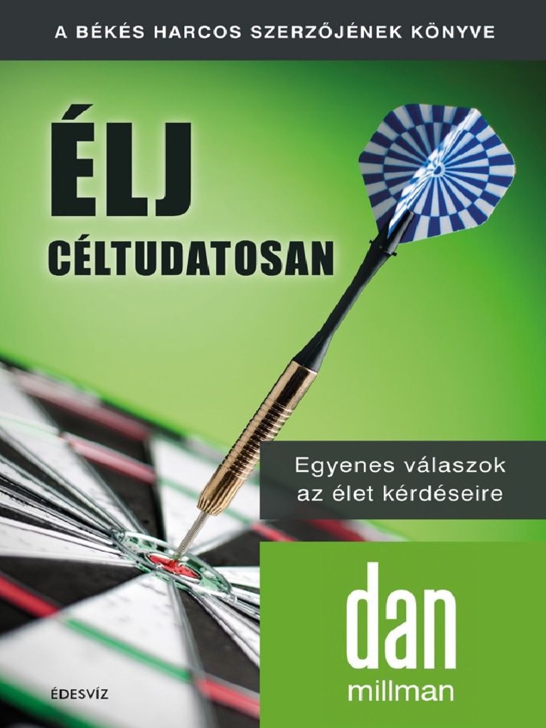 Dan Millman - Élj Céltudatosan | PDF