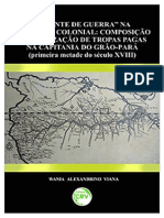 Wania Alexandrino Viana - Gente de Guerra Na Amazônia Colonial - Composição e Mobilização de Tropas Pagas Na Capitânia Do Grão-Pará (Primeira Metade Do Séc - Libgen - Li