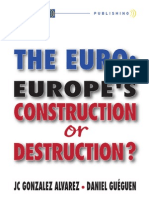 The Euro: Europe's Construction or Destruction?