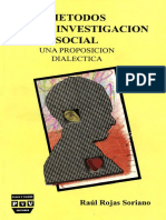 Rojas Soriano, Raúl (1983) Métodos para La Investigación Social, Una Proposición Dialéctica