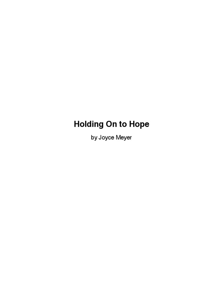 Holding - On - To - Hope by Joyce Meyers | PDF | Jesus | Hope, image size:768x1024
