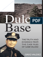 Greg Valdez - Dulce Base - The Truth and Evidence From The Case Files of Gabe Valdez