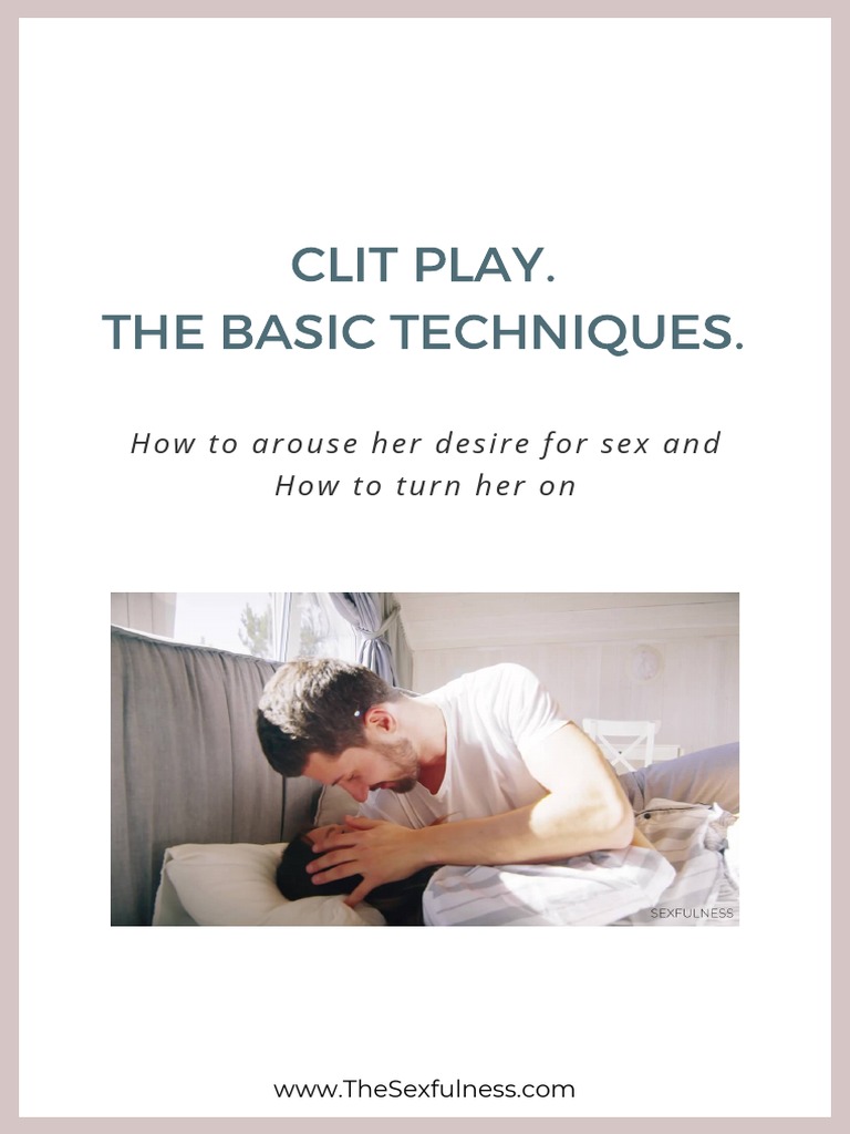 Clit Play Techniques Explained | PDF | Social Science | Lifestyle