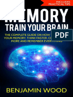 Memory. Train Your Brain. - The Complete Guide On How To Improve Your Memory, Think Faster