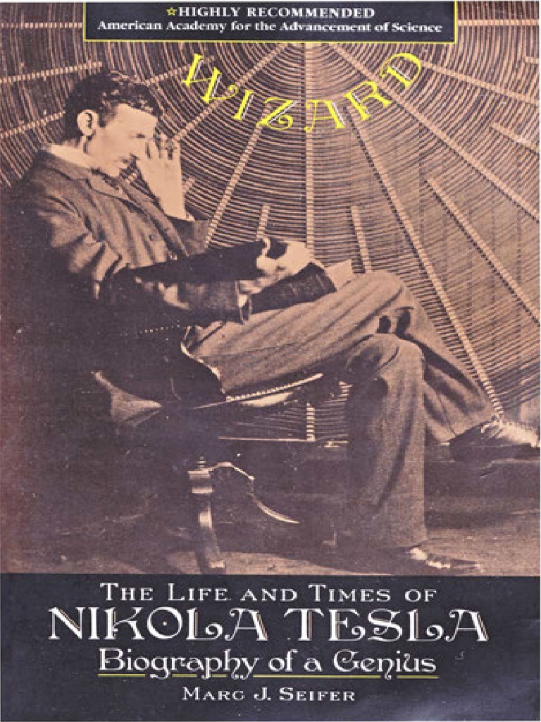 Wizard. The Life and Times of Nikola Tesla. Biography of A Genius (Marc ...