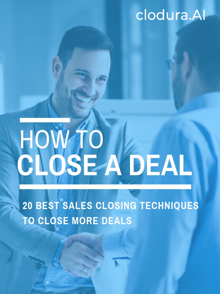 How To Close A Deal 20 Best Sales Closing Techniques To Close More