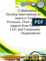 Collaboration To Develop Interventions To Improve Teaching Processes, Draw Greater Support Parents, LGU and Community Org