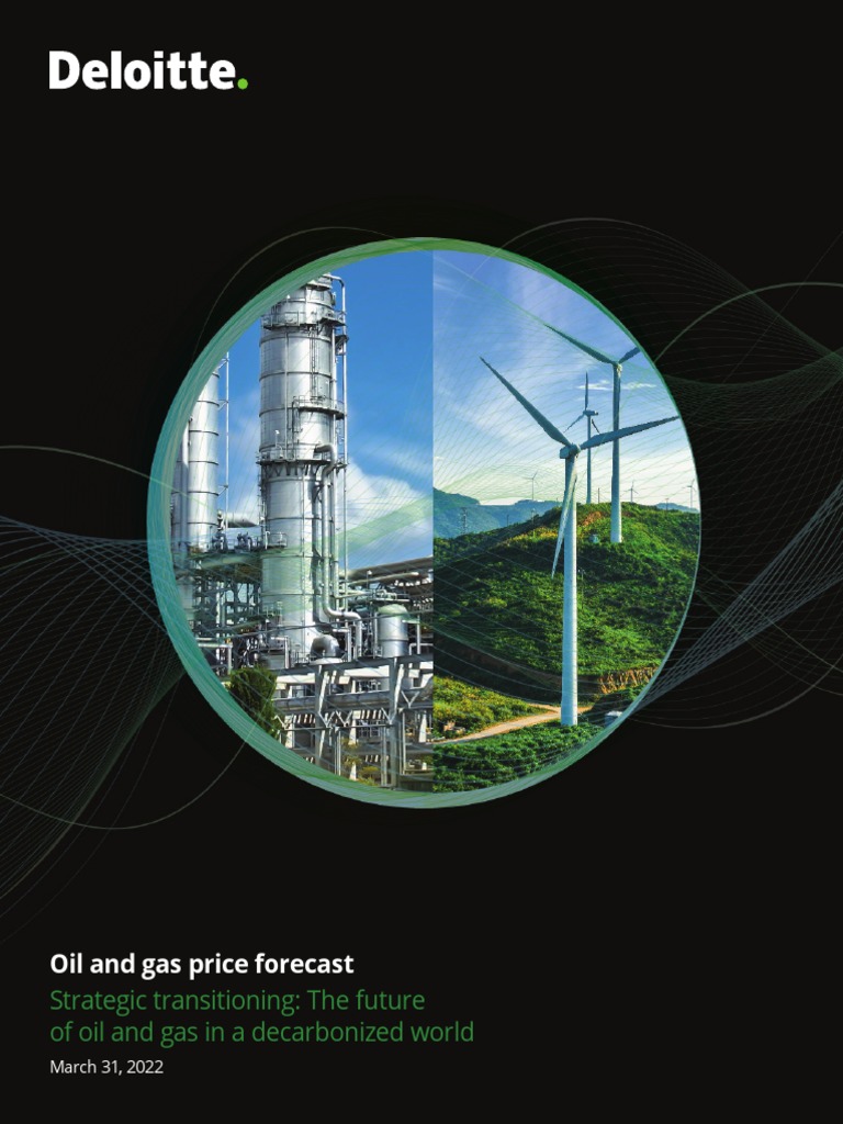 Deloitte Price Forecast Oil Gas Mar 2022 Pdf