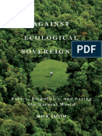 Against Ecological Sovereignty Ethics, Biopolitics, and Saving The Natural World by Smith, Mick