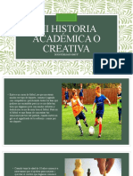 Mi Historia Académica o Creativa