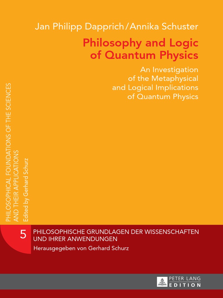 Philosophy and Logic of Quantum Physics. An Investigation of The