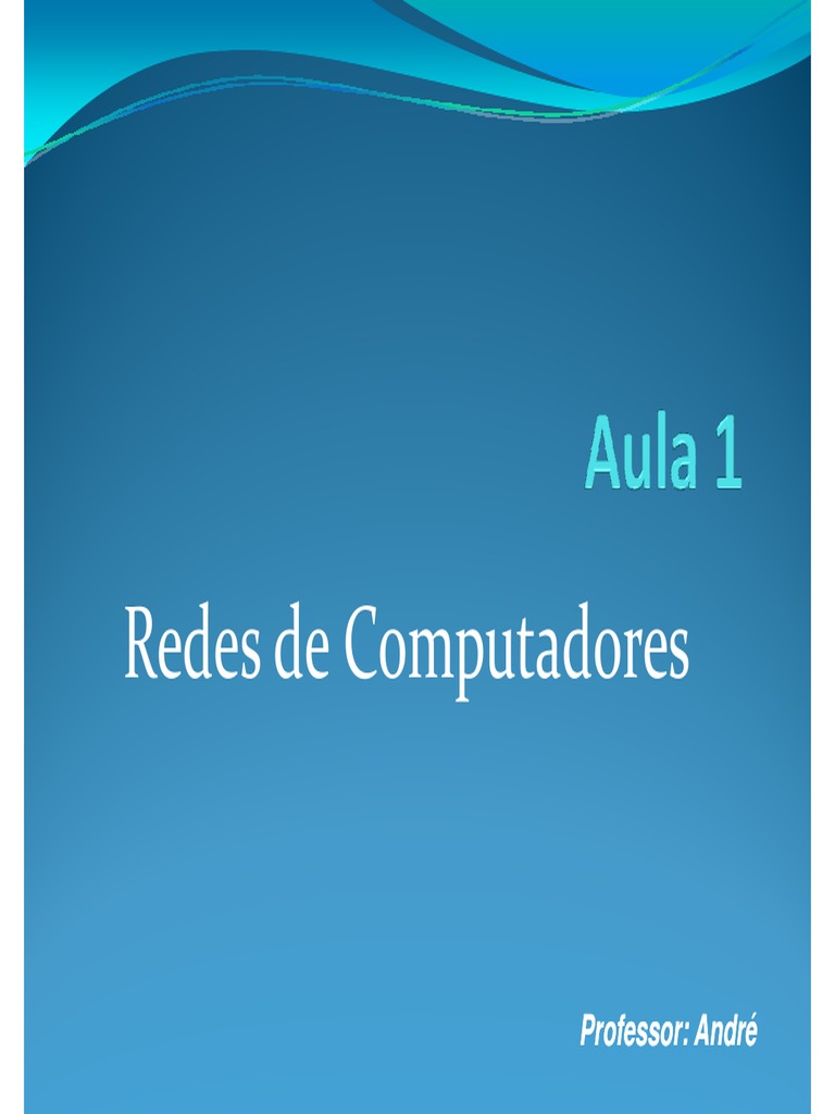 Aula 1 . | PDF | Rede de computadores | Topologia de rede