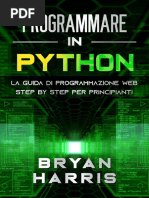 PROGRAMMARE in PYTHON - La Guida Di Programmazione Web Step by Step Per Principianti (Italian Edition)