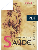 Metafisica da Saúde Vol. 5 - Luiz A Gasparetto