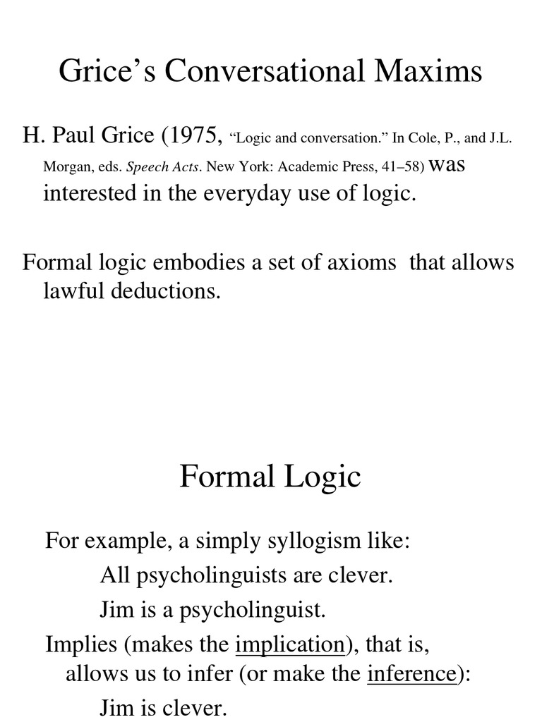 Grice's Conversational Maxims: H. Paul Grice (1975, Was Interested in ...