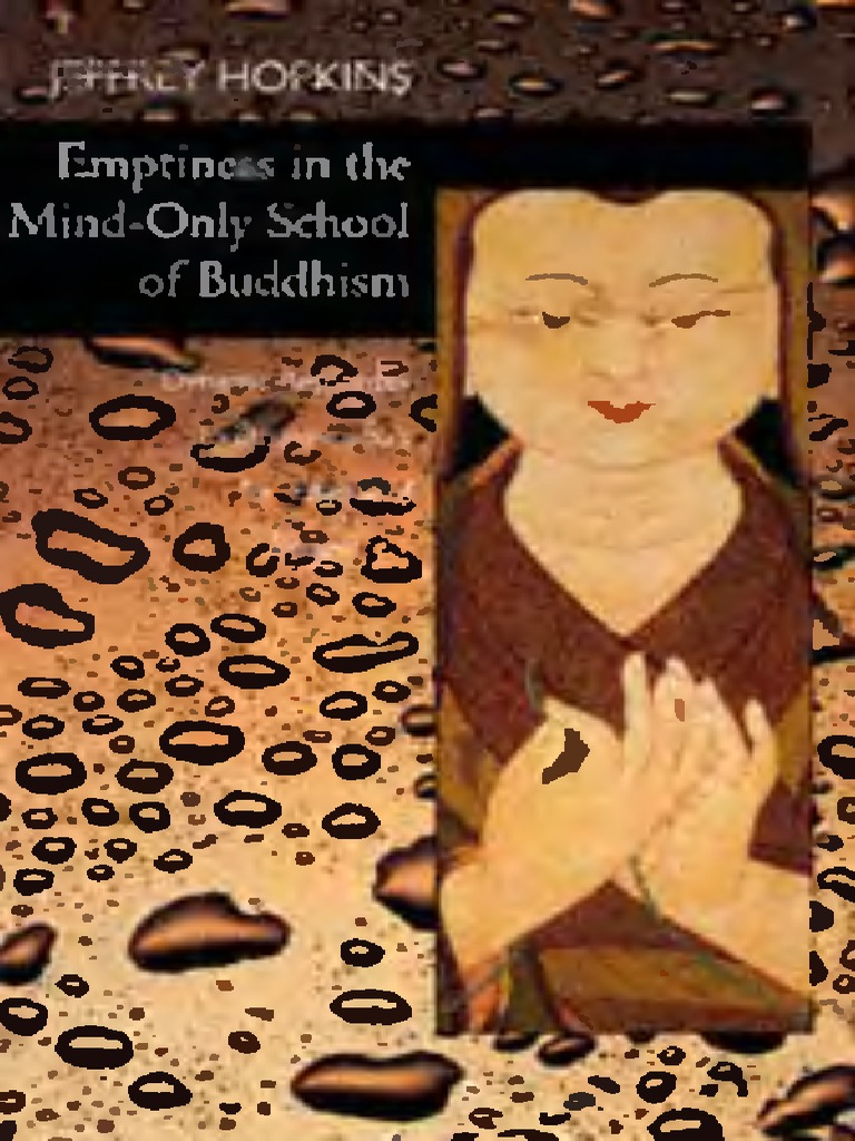 Emptiness In The Mind Only School Of Buddhism Hopkins Jeffrey