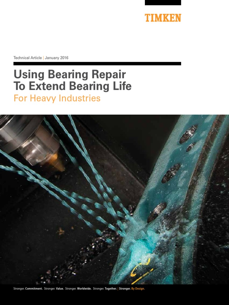 Timken Technical White Paper Bearing Repair To Extend Bearing Life For ...