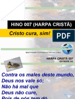 Harpa Cristã - 007 - Cristo cura, sim!