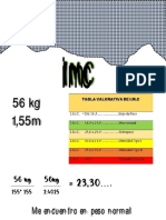 23,30 . Me Encuentro en Peso Normal: 56kg 56 KG