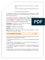 Inferencia Estadística. Estadística Descriptiva Inferencia Estadística o Estadística Inferencial