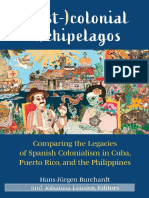 (Post-) Colonial Archipelagos 8 Comparing The Legacies of Spanish Colonialism in Cuba, Puerto Rico, and The Philippines