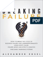Breaking Failure - How To Break The Cycle of Business Failure and Underperformance Using Root Cause, Failure Mode and Effects Analysis, and An Early Warning System