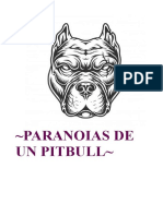 Paranoias de Un Pitbull Papiii
