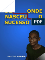 De Onde Nasceu o Sucesso?