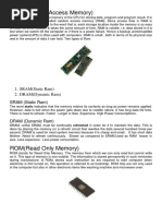 Ram (Random Access Memory) : 1. SRAM (Static Ram) 2. DRAM (Dynamic Ram) SRAM (Static Ram)