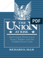 The Union at Risk. Jacksonian Democracy, States Rights, and Nullification Crisis