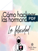 Cómo Hackear Las Hormonas de La Felicidad.