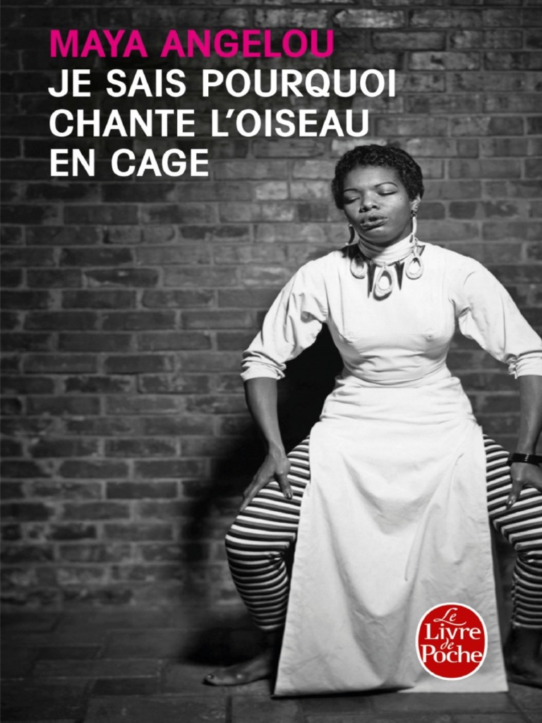 Je Sais Pourquoi Chante Loiseau en Cage (Maya Angelou)