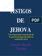 TESTIGOS DE JEHOVA Una Impactante Exposición de Lo Que Los Testigos de Jehová Realmente Creen by Leonard y Marjorie Chretien