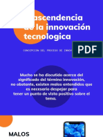 Trascendencia de La Innovación Tecnologica