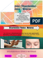 Discromias (Disarmonias) Tónico - Motoras