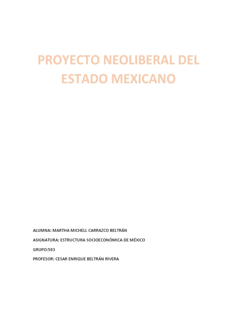 Proyecto Neoliberal Del Estado Mexicano PDF México Neoliberalismo