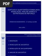 Edificios e Quarteirões Pombalinos - Modelação, analise sismica e estrategias de reforço