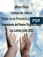 Iglesia Sinai Tiempo de Adorar Mejor Es Su Presencia Que La Vida Ungimiento Del Pastor Virgilio Lopez Las Lomas Julio 2022