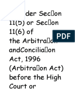 Ns Under Sec On 11 (5) or Sec On 11 (6) of The Arbitra On Andconcilia On Act, 1996 (Arbitra On Act) Before The High Court or